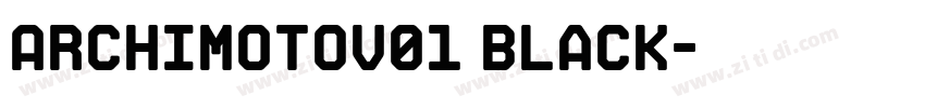 ArchimotoV01 Black字体转换